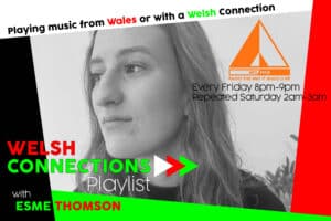 Welsh Connections Playlist