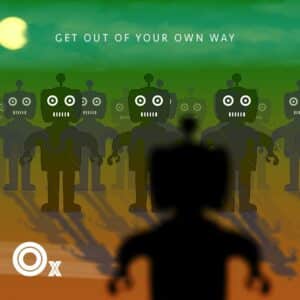 Ox - Get Out of Your Own Way